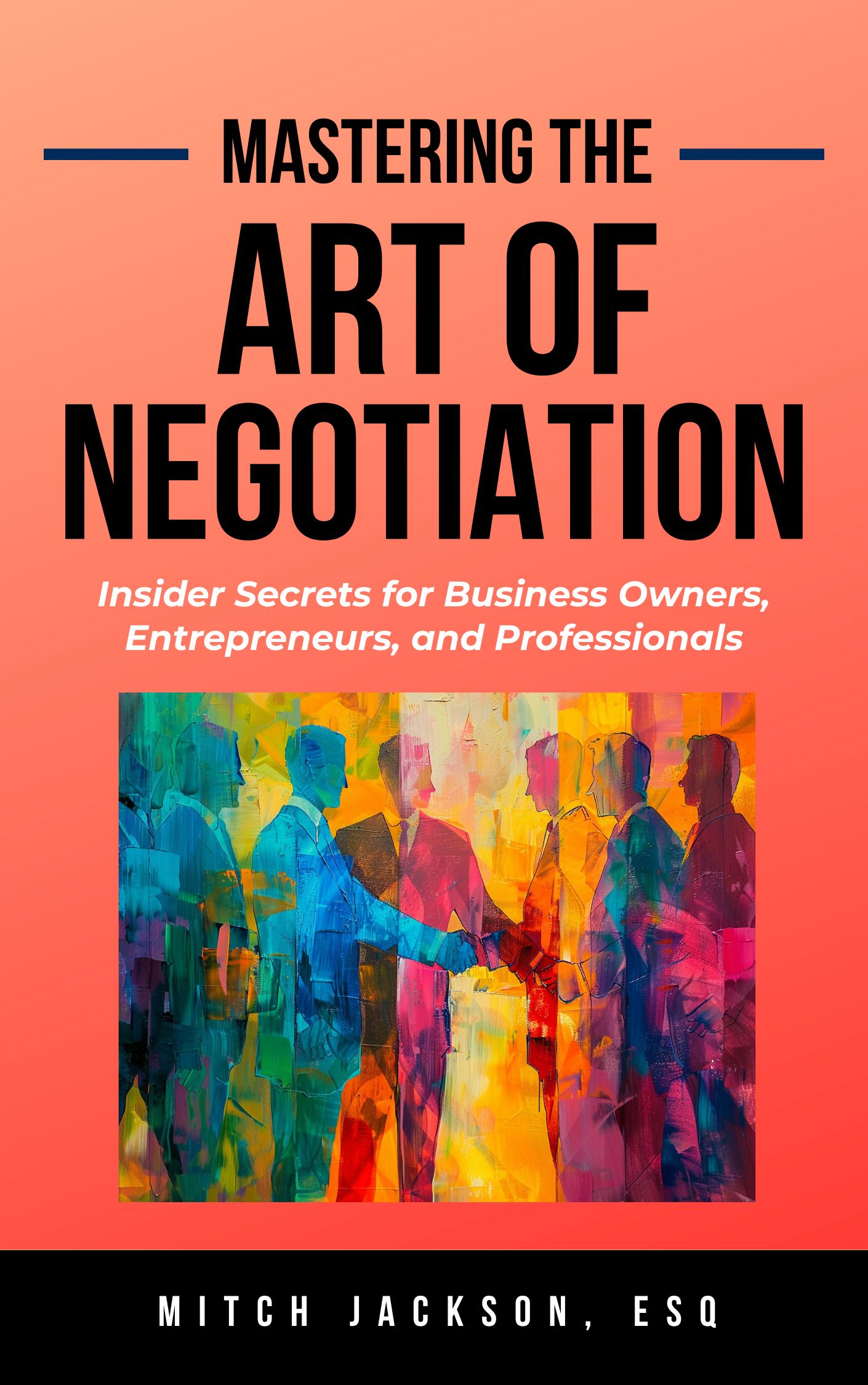 Cover for Mastering The Art of Negotiation