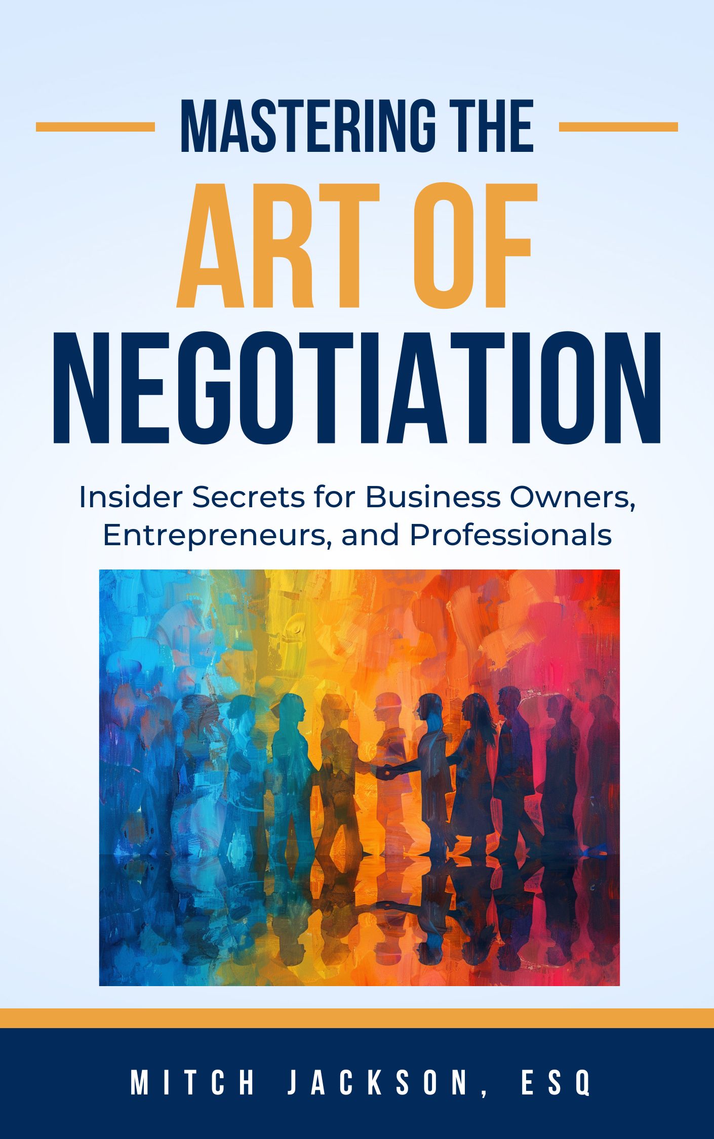 Cover for Mastering The Art of Negotiation